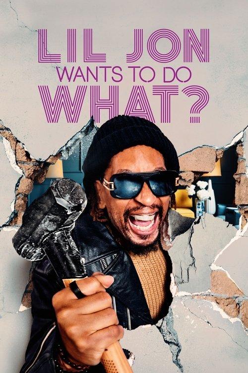 Lil Jon Wants to Do What? dizi afişi