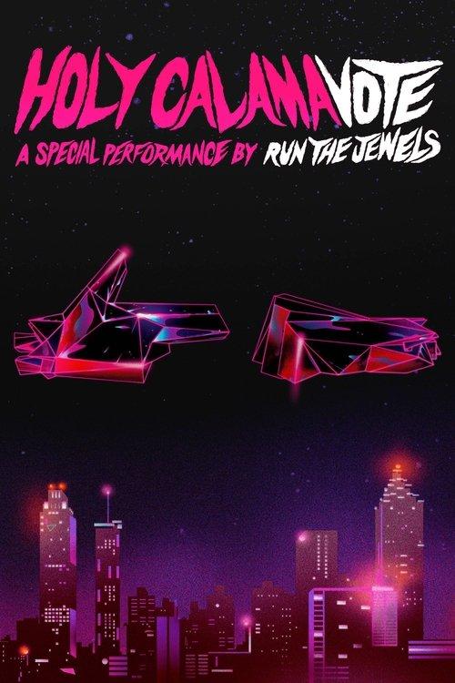 Holy Calamavote – A Special Performance by Run The Jewels film afişi