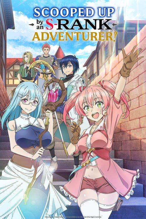 Scooped Up by an S-Rank Adventurer! dizi afişi