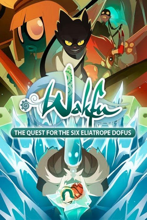 Wakfu: The Quest for the Six Eliatrope Dofus dizi afişi