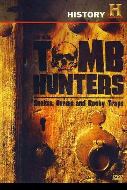 The Real Tomb Hunters: Snakes, Curses and Booby Traps film afişi