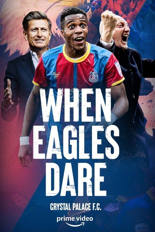 When Eagles Dare: Crystal Palace F.C. dizi afişi