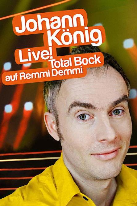 Johann König - Live! Total Bock auf Remmi Demmi film afişi