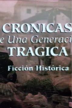 Crónicas de una generación trágica dizi afişi