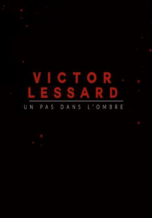Victor Lessard : Un pas dans l'ombre dizi afişi