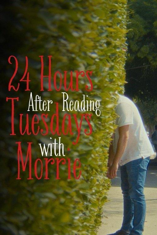 24 Hours After Reading Tuesdays with Morrie film afişi