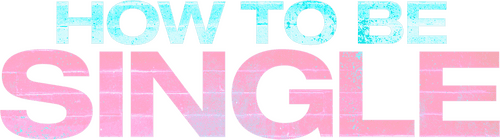 How to Be Single logo