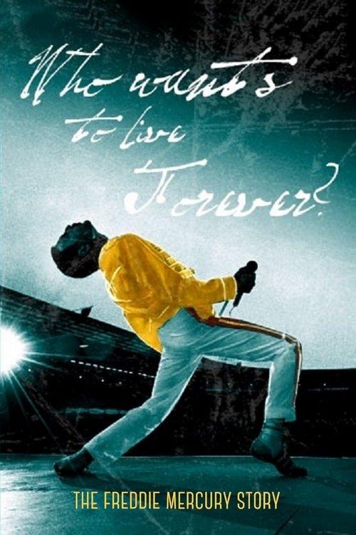The Freddie Mercury Story: Who Wants to Live Forever? film afişi