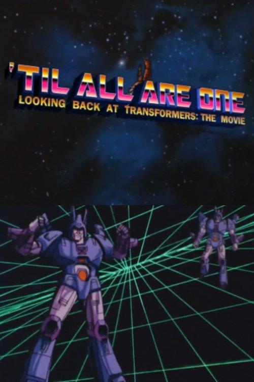 'Til All Are One: Looking Back at Transformers - The Movie film afişi