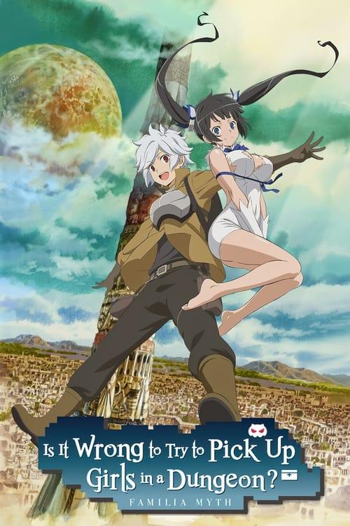 Is It Wrong to Try to Pick Up Girls in a Dungeon? dizi afişi