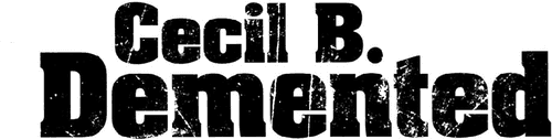 Cecil B. Demented logo