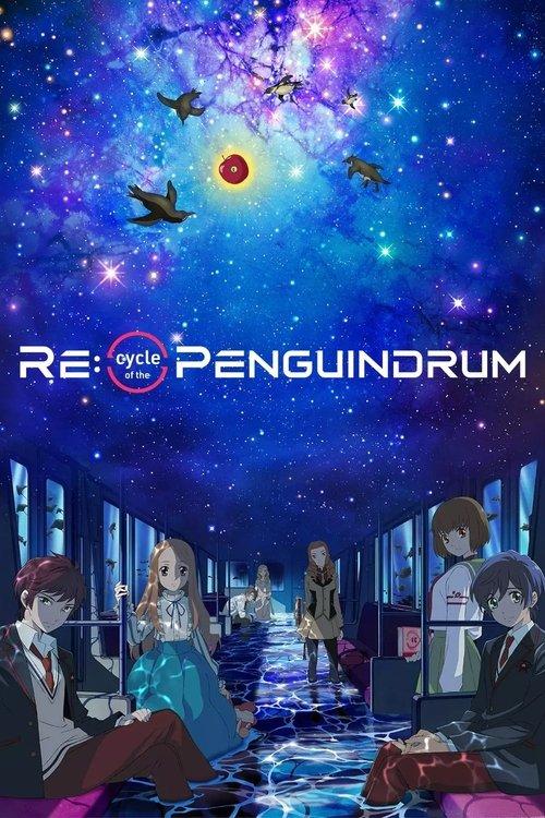 RE:cycle of the PENGUINDRUM Part 1: Your Train Is the Survival Tactic film afişi