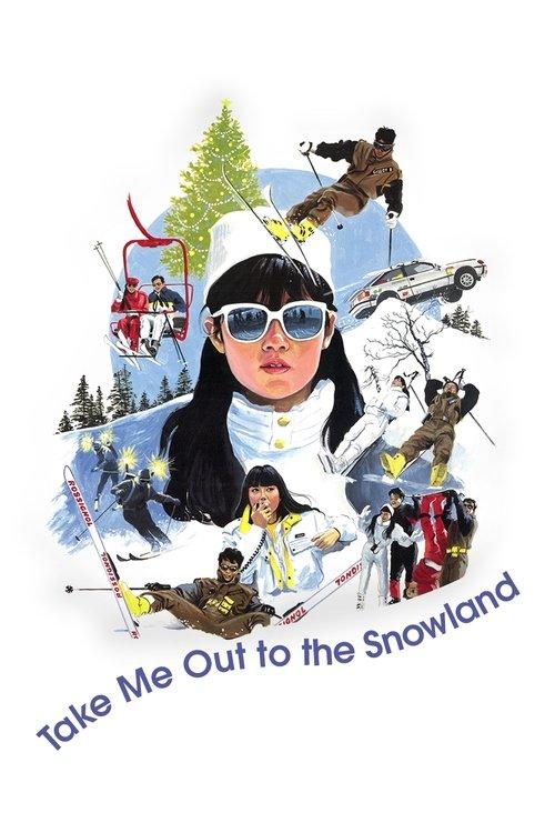 Take Me Out to the Snowland film afişi