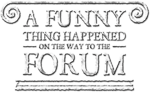 A Funny Thing Happened on the Way to the Forum logo