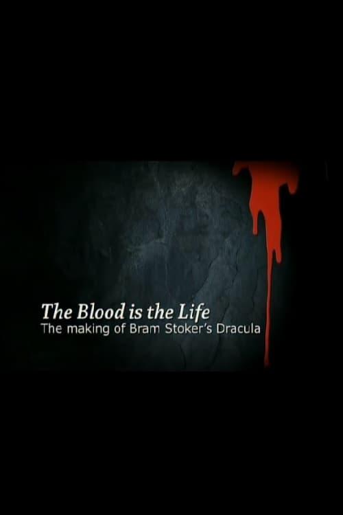 The Blood Is the Life: The Making of 'Bram Stoker's Dracula' film afişi