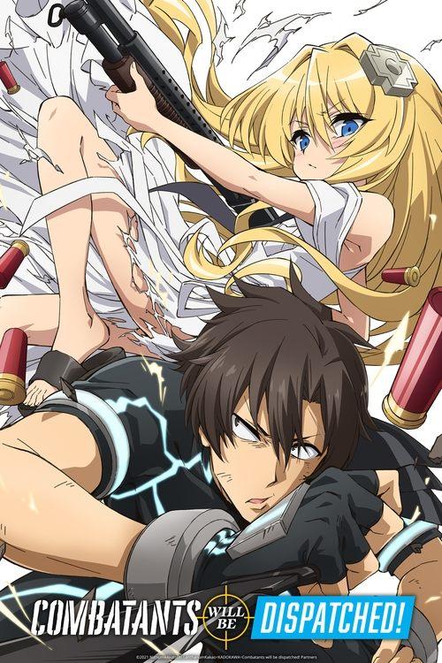 Combatants Will Be Dispatched! dizi afişi