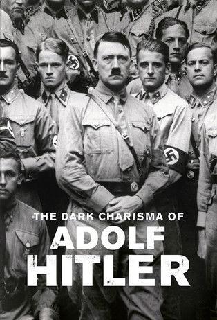 The Dark Charisma of Adolf Hitler Sezon 1