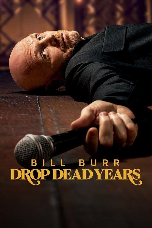 Bill Burr: Drop Dead Years film afişi