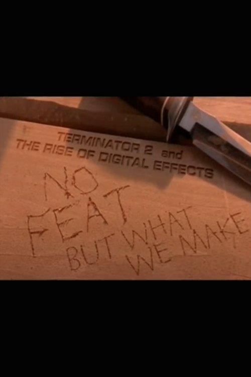 No Feat But What We Make: 'Terminator 2' and the Rise of Digital Effects film afişi