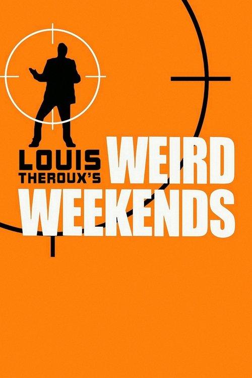 Louis Theroux's Weird Weekends dizi afişi