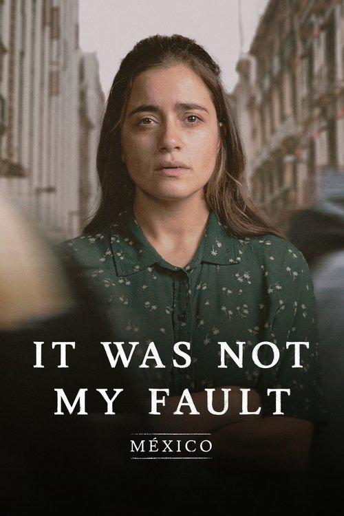 Not My Fault: Mexico dizi afişi