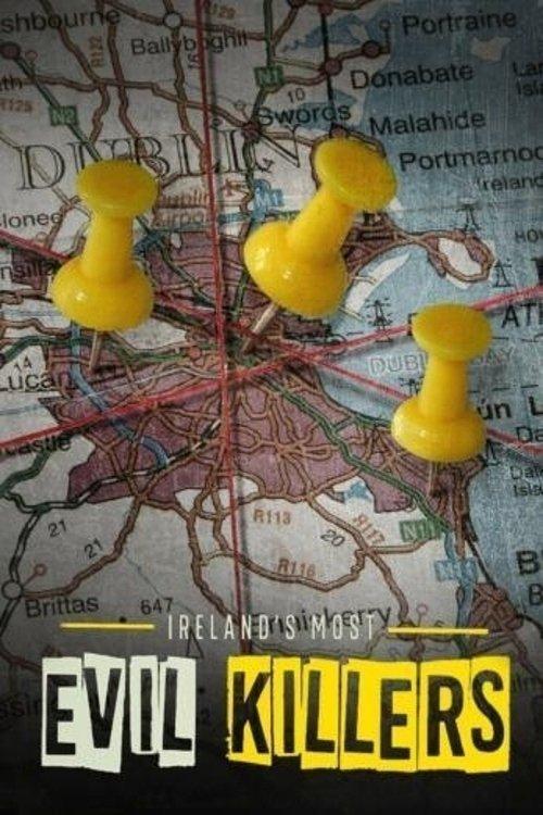 Ireland's Most Evil Killers dizi afişi
